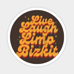 Vintage Live Laugh Limp Bizkit Magnet